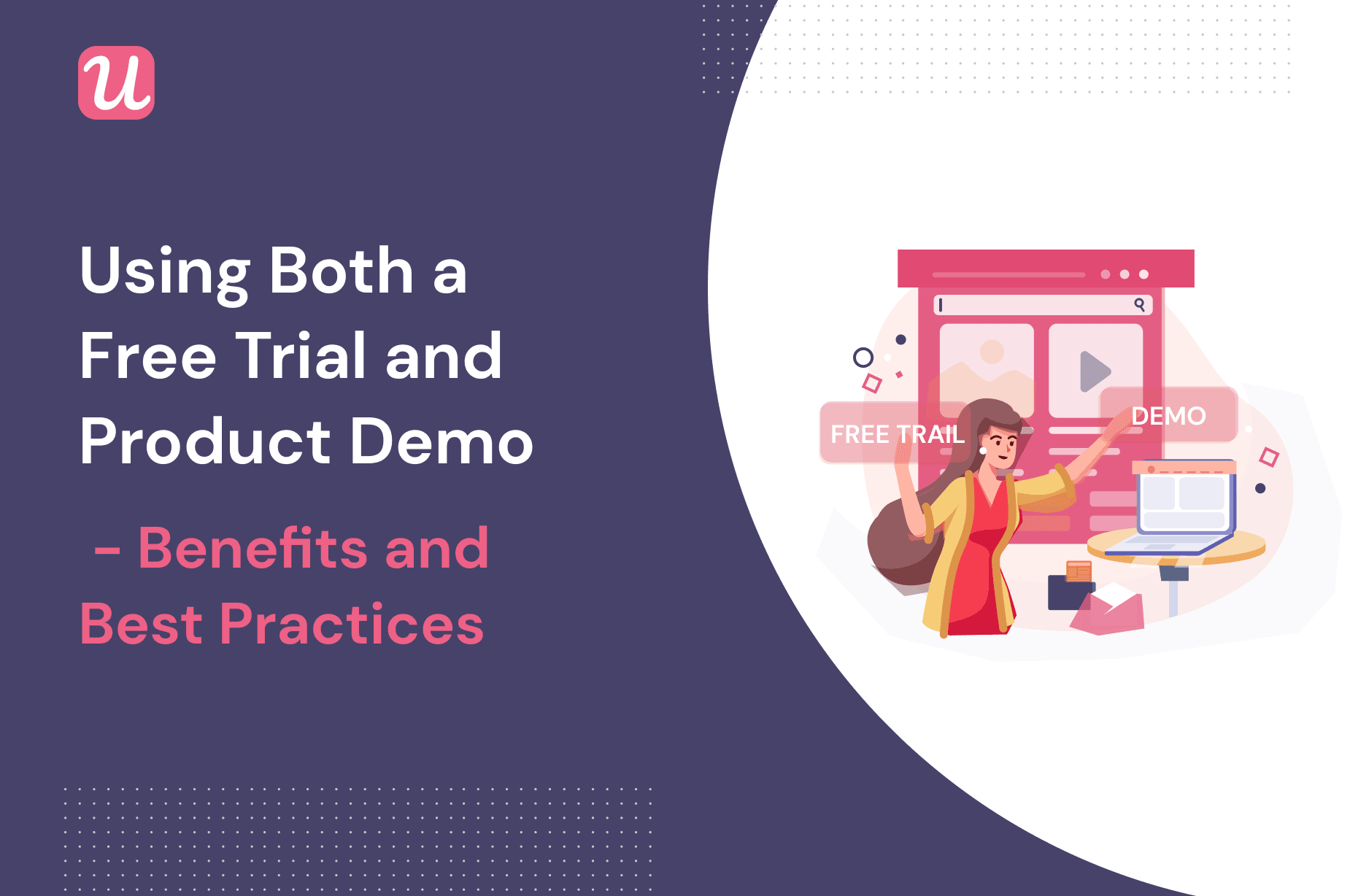 Using Both a Free Trial and Product Demo – Benefits and Best Practices