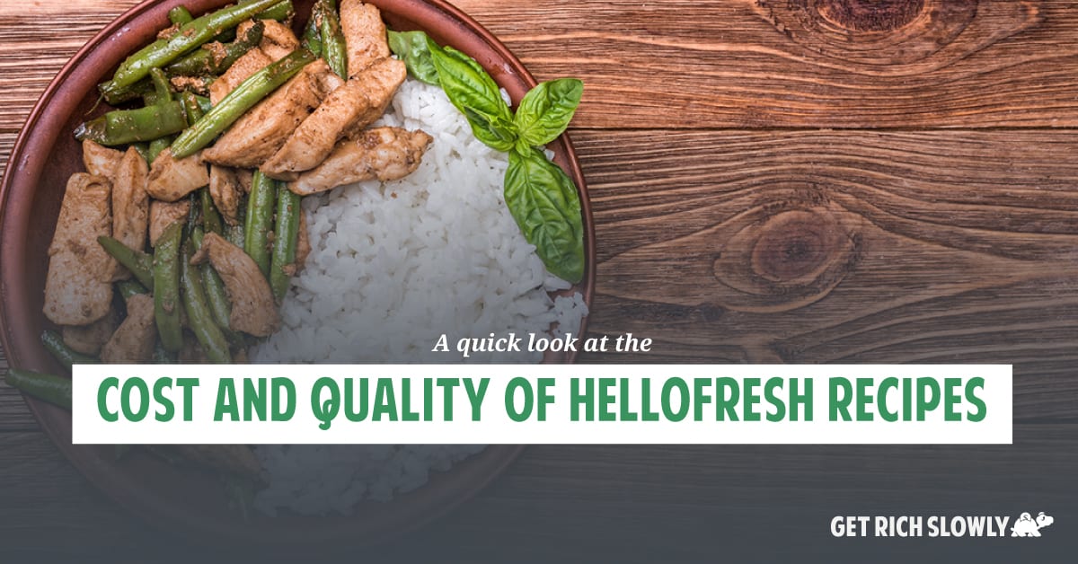 A quick look at the cost and quality of HelloFresh recipes