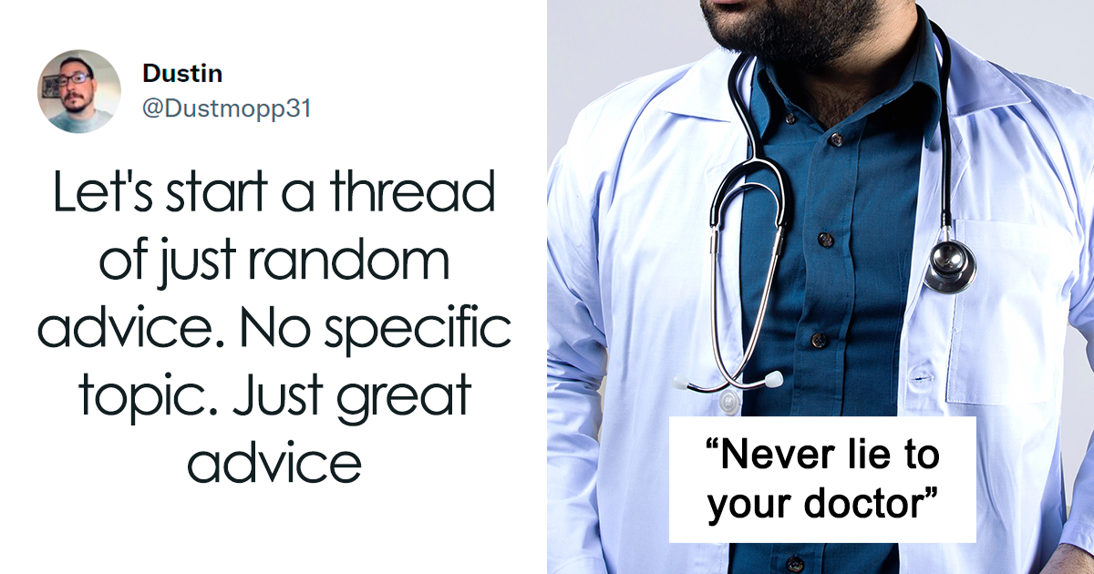People Share 40 Random Pieces Of Advice That Might Help You Out